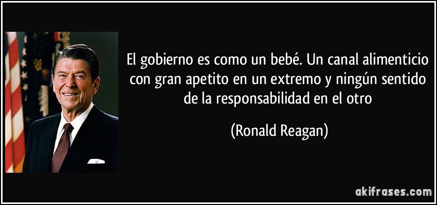 Reagan, célebre, frases, rubén, liberal, Murcia, Spain, Gobierno, baby, progreso, tax, libertad, pp, psoe, crisis, política, sociedad, jurídico, legal, ahora