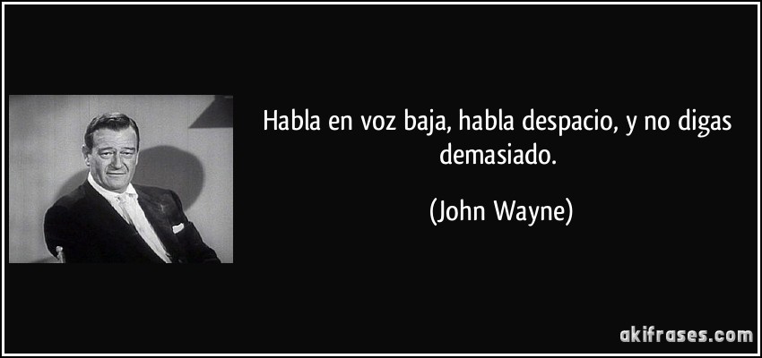 Resultado de imagen de Frases de  John Wayne