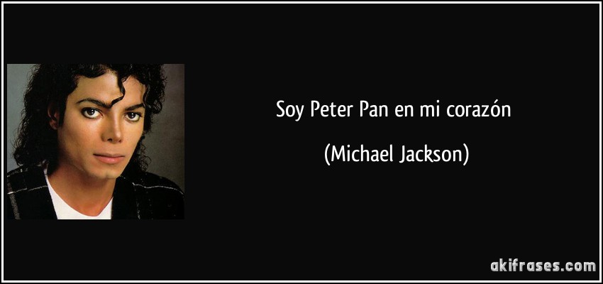 Soy Peter Pan en mi corazón (Michael Jackson)