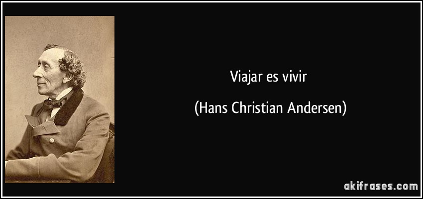 Viajar es vivir (Hans Christian Andersen)