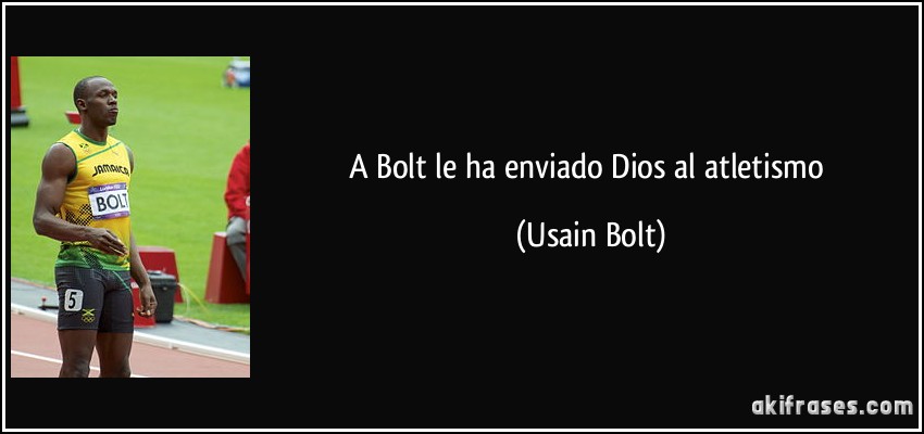 A Bolt le ha enviado Dios al atletismo (Usain Bolt)