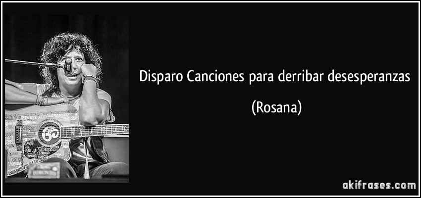Disparo Canciones para derribar desesperanzas (Rosana)