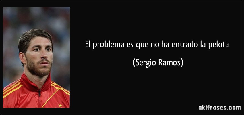El problema es que no ha entrado la pelota (Sergio Ramos)