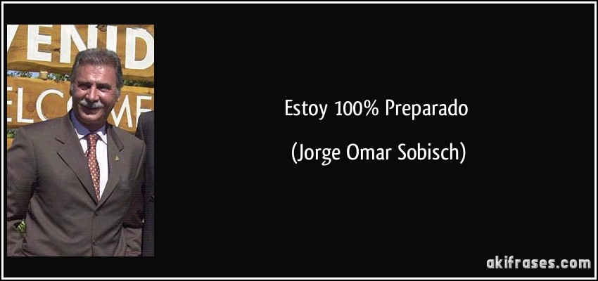 Estoy 100% Preparado (Jorge Omar Sobisch)