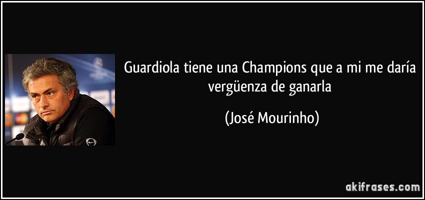 Guardiola tiene una Champions que a mi me daría vergüenza de ganarla (José Mourinho)