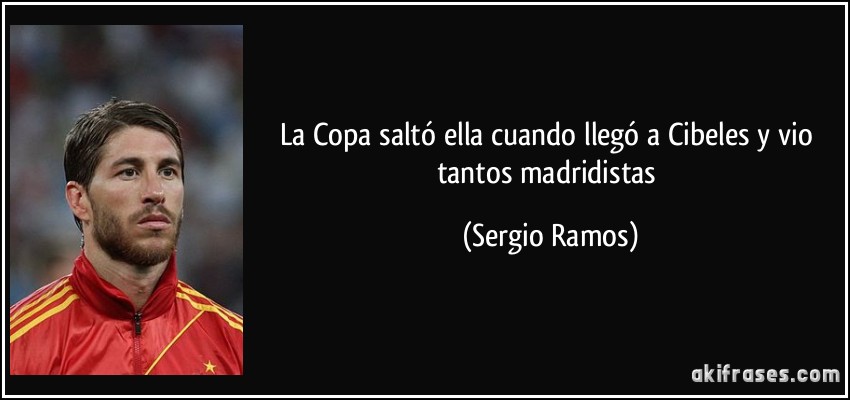 La Copa saltó ella cuando llegó a Cibeles y vio tantos madridistas (Sergio Ramos)