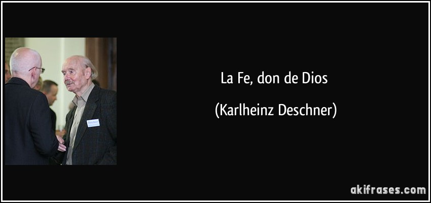 La Fe, don de Dios (Karlheinz Deschner)