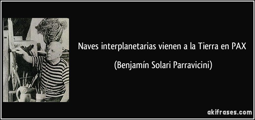 Naves interplanetarias vienen a la Tierra en PAX (Benjamín Solari Parravicini)