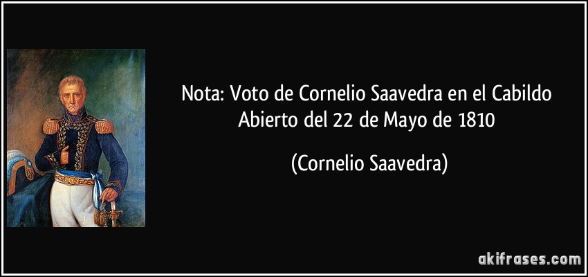 Nota: Voto de Cornelio Saavedra en el Cabildo Abierto del 22 de Mayo de 1810 (Cornelio Saavedra)