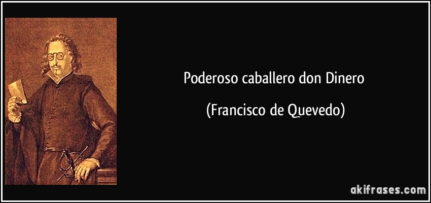 Poderoso caballero don Dinero (Francisco de Quevedo)