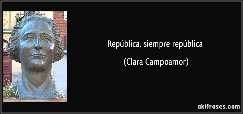 República, siempre república (Clara Campoamor)