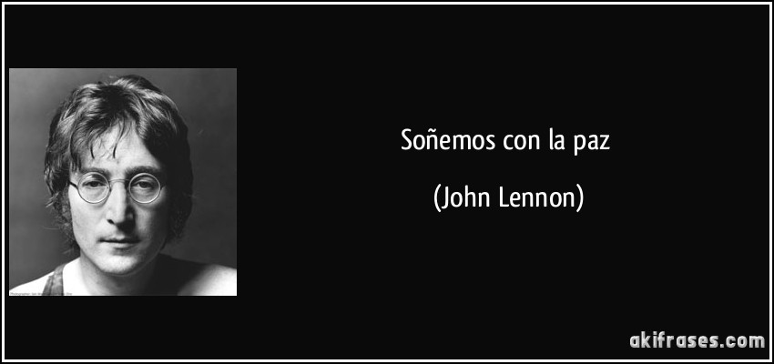 Soñemos con la paz (John Lennon)